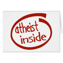 Atheist Inside Greeting Card