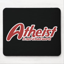 Atheist is not a bad word mouse pad