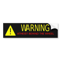 Atheist Warning Sign Bumper Sticker