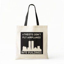 Atheists don't fly airplanes into buildings tote bag