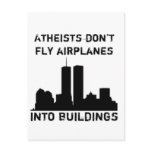 Atheists don't fly airplanes into buildings