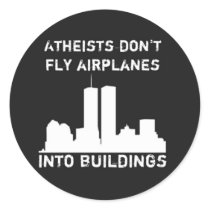 Atheists don't fly airplanes into buildings