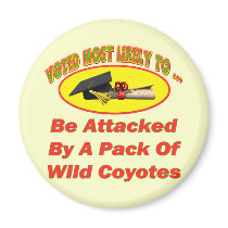 Attacked By Coyotes Refrigerator Magnet