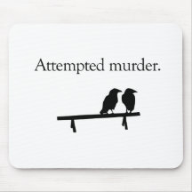 Attempted Murder Mousepads