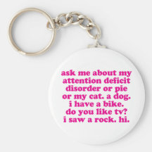 Attention Deficit Disorder Quote ADD ADHD - Pink Key Chains