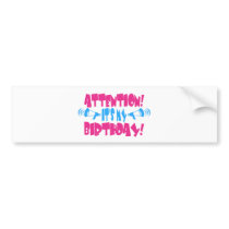 Attention!  It's my Birthday! (funny birthday)