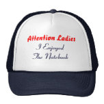 Attention Ladies, I Enjoyed The Notebook Mesh Hats