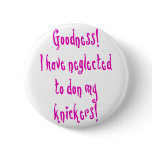 Attention Seeking Underwear Bandit Button