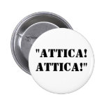 "Attica! Attica!" Pinback Buttons