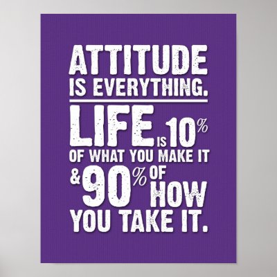 Attitude Is Everything