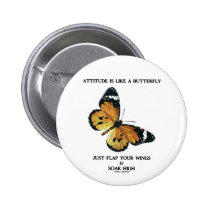 Attitude Is Like A Butterfly Just Flap Wings Soar buttons