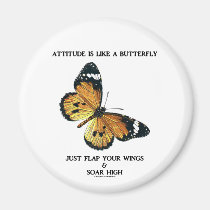 Attitude Is Like A Butterfly Just Flap Wings Soar magnets