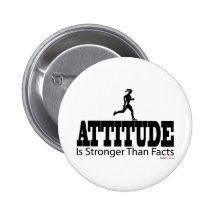 Attitude is Strong Than Facts Buttons