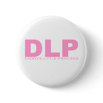Attitudes - "Daddy's Little Princess" Pinback Button
