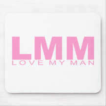 Attitudes - "Love My Man" Mouse Mat
