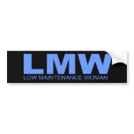 Attitudes - "Low Maintenance Woman" Bumper Stickers