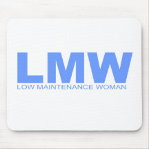 Attitudes - "Low Maintenance Woman" Mouse Mat