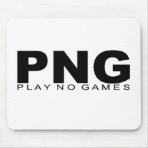 Attitudes - "Play No Games" Mouse Mat