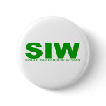 Attitudes - "Single Independent Woman" Pins