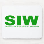 Attitudes - "Single Independent Woman" Mouse Pad