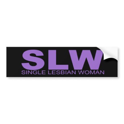 Attitudes - "Single Lesbian Woman" Bumper Sticker by outoftheboxx