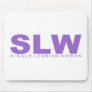 Attitudes - "Single Lesbian Woman" Mouse Pad