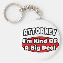 Attorney...Big Deal Keychain