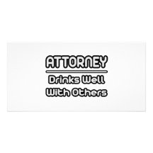 Attorney...Drinks Well With Others Personalized Photo Card