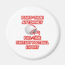 Attorney .. Fantasy Football Expert Fridge Magnets