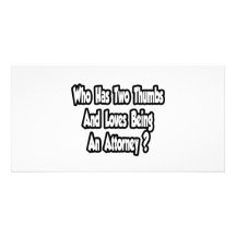 Attorney Joke...Two Thumbs Photo Card