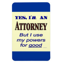 Attorney Powers Funny Flexi Magnet