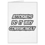 Attorneys Do It Very Convincingly Card