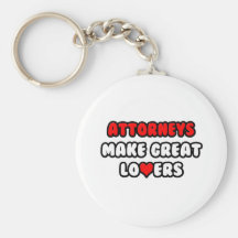 Attorneys Make Great Lovers Key Chain