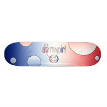 Au Revoir! French Flag Colours Pop Art Skateboard