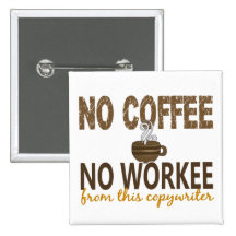 Aucun café aucun redacteur publicitaire de Workee Badge