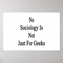 Aucune sociologie n'est simplement pour le geeks affiches