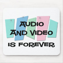 Audio and Video Is Forever Mouse Mats
