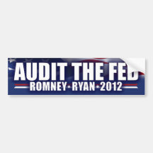 Audit The Fed - Romney - Ryan - 2012 Bumper Stickers