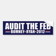 Audit The Fed - Romney - Ryan - 2012 Bumper Stickers