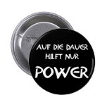 Auf die Dauer hilft nur Power Anstecknadelbuttons