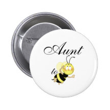 Aunt 2 be pinback buttons