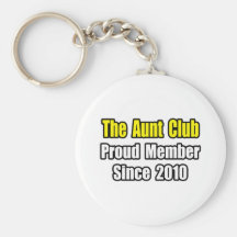 Aunt Club...Since 2010 Key Chain