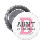 Aunt of the Bride Cheer Pinback Buttons