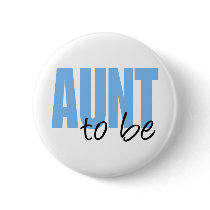 Aunt To Be (Blue Block Font) Button