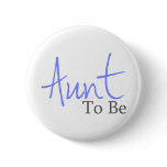 Aunt To Be (Blue Script) buttons