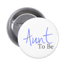 Aunt To Be (Blue Script) Pinback Buttons