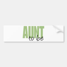Aunt To Be (Green Block Font) Bumper Stickers