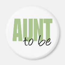 Aunt To Be (Green Block Font) Fridge Magnet