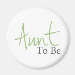 Aunt To Be (Green Script) Refrigerator Magnets