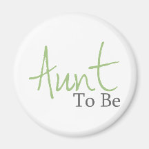 Aunt To Be (Green Script) Refrigerator Magnets